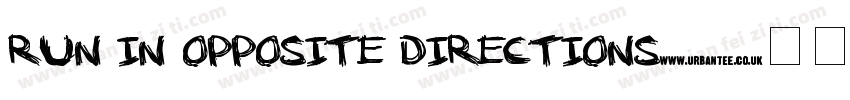 run in opposite directions字体转换